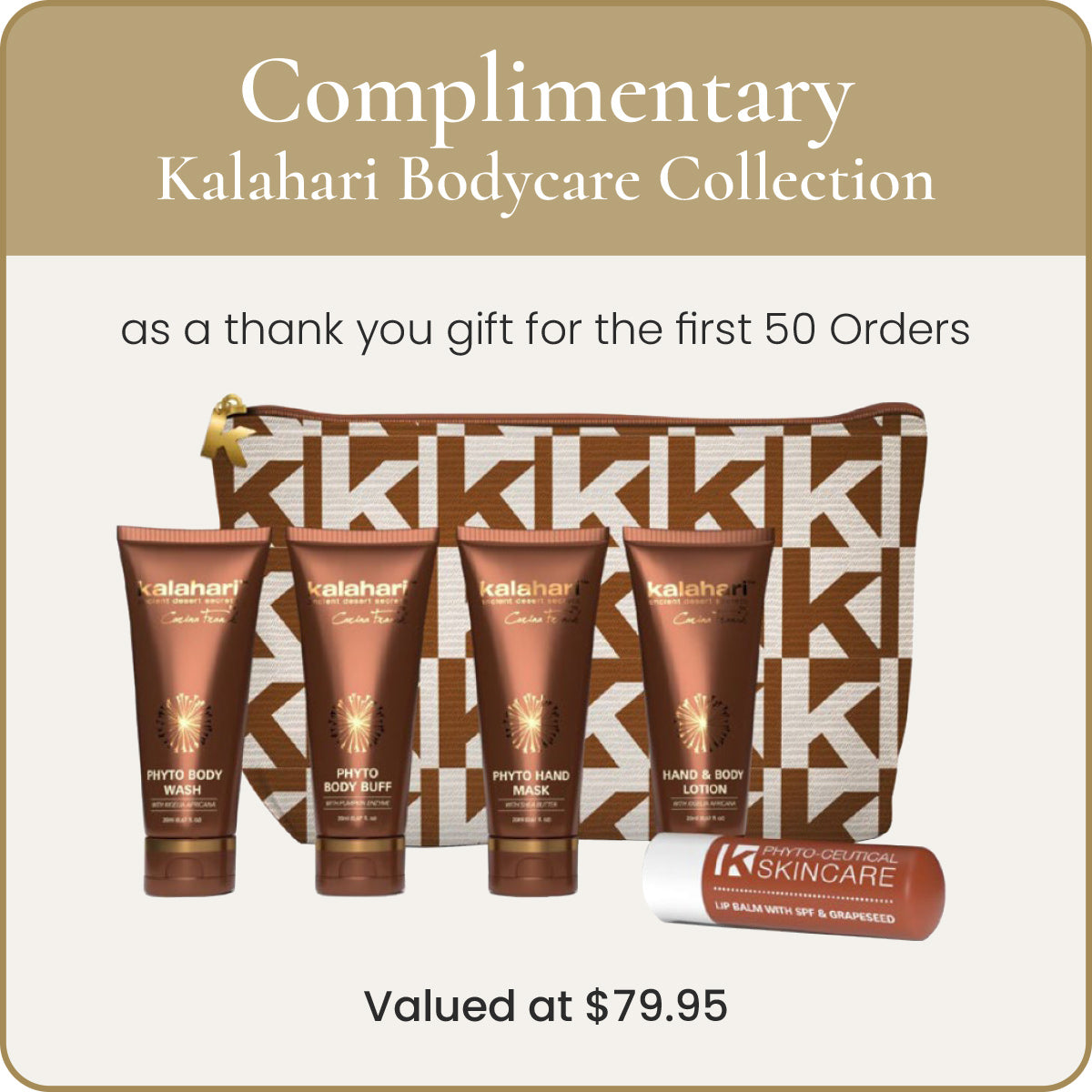 6 Piece Kalahari Bodycare Collection (Free on all Orders $100+)